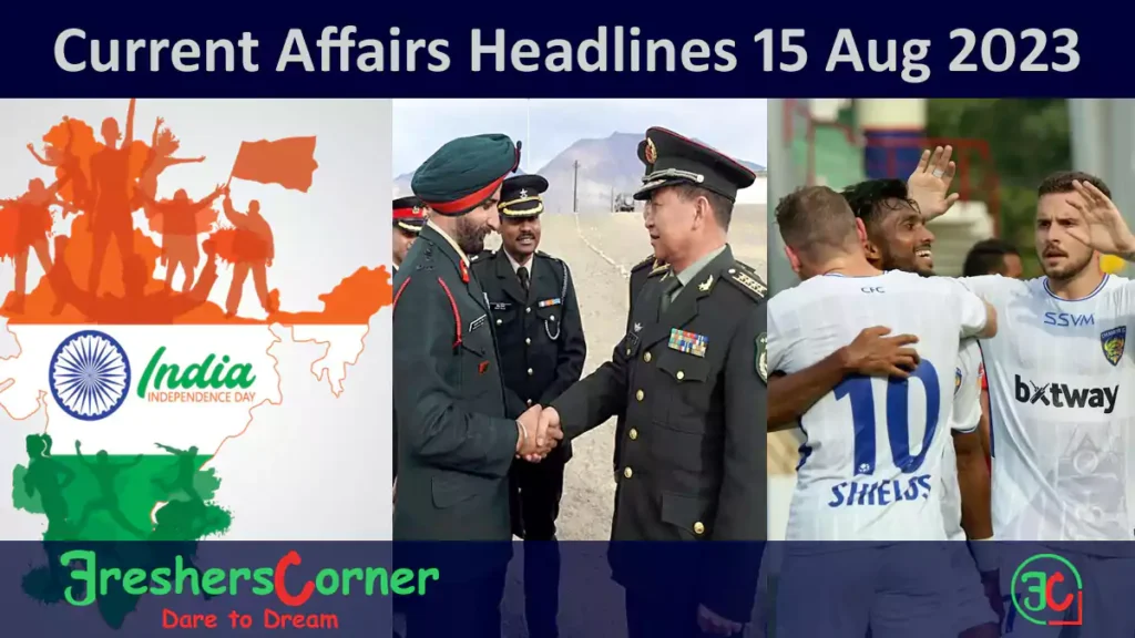 Current Affairs Today's One Liner August 15, 2023