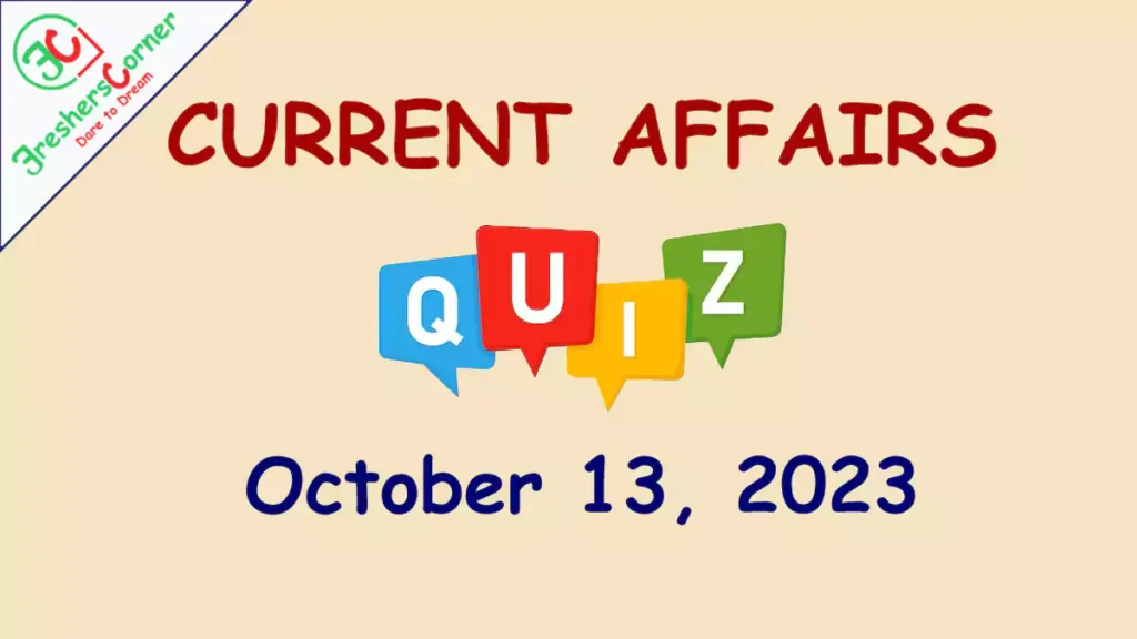 Current Affairs Daily Quiz - October 13, 2023