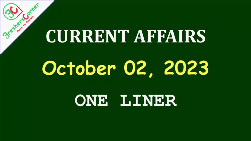 Current Affairs Today's One Liner October 02, 2023