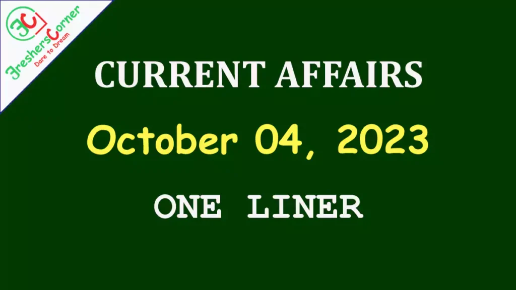 Current Affairs Today's One Liner October 04, 2023