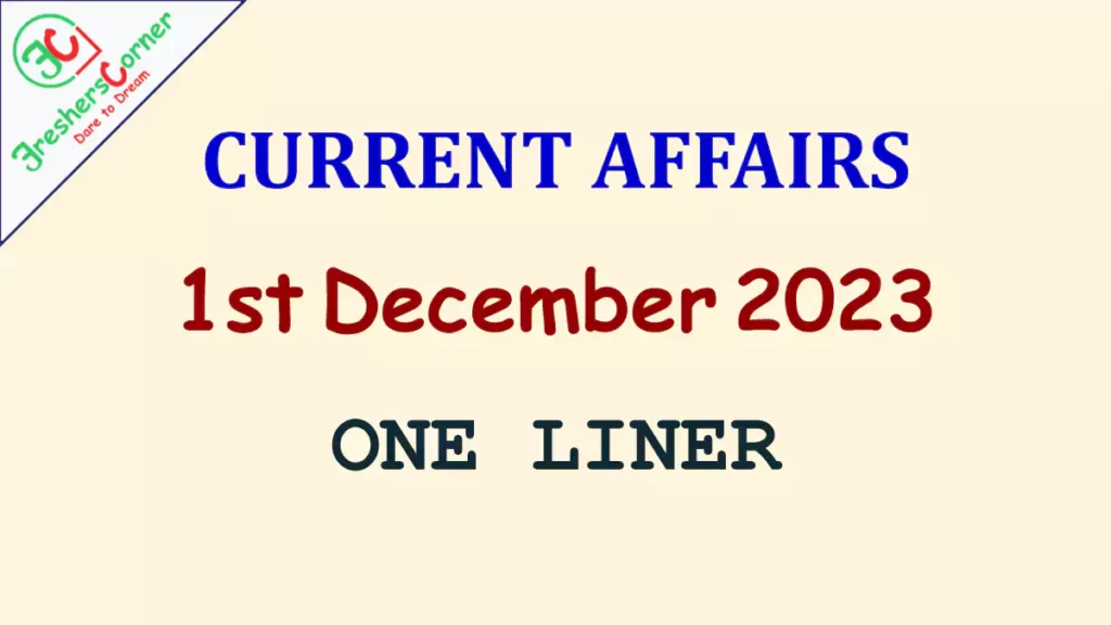 Current Affairs Today's One Liner December 01, 2023
