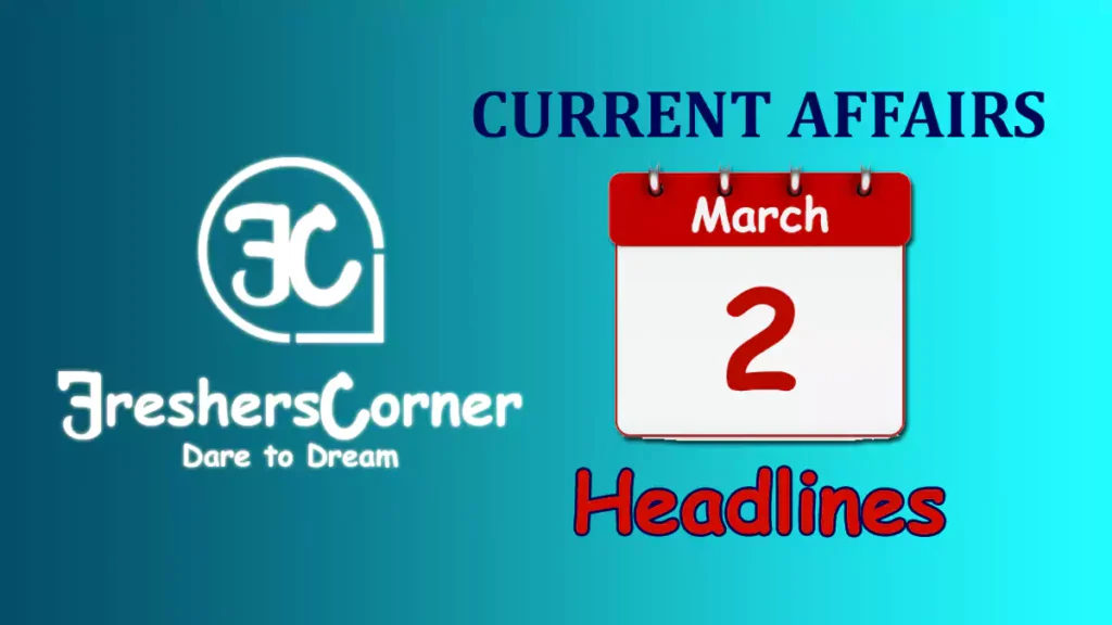 Current Affairs Today's One Liner March 02, 2024