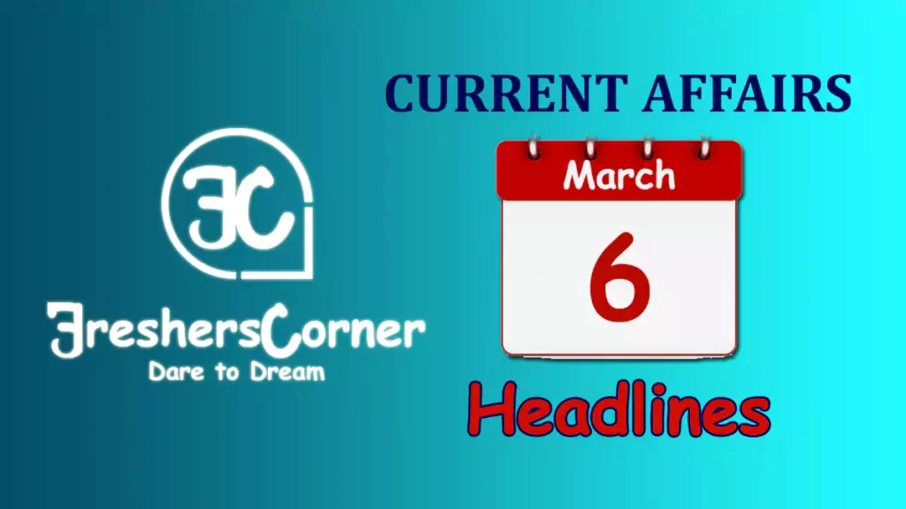 Current Affairs Today's One Liner March 06, 2024